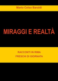 Miraggi di realtà. Racconti in rima freschi di giornata - Librerie.coop Miraggi di realtà. Racconti in rima freschi di giornata - Librerie.coop