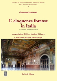 L'eloquenza forense in Italia. Omaggio a Vincenzo Maria Siniscalchi - Librerie.coop