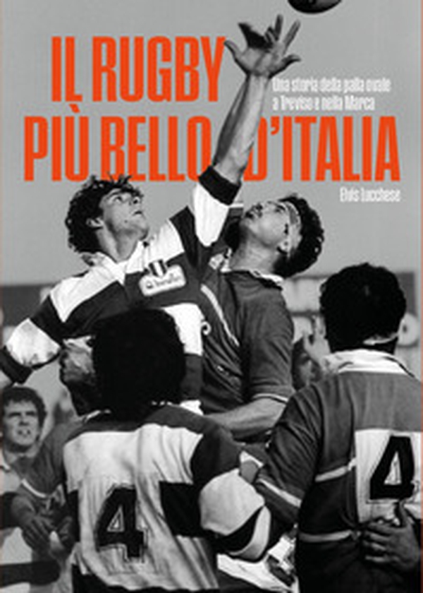 Il rugby più bello d'Italia - Librerie.coop Il rugby più bello d'Italia - Librerie.coop