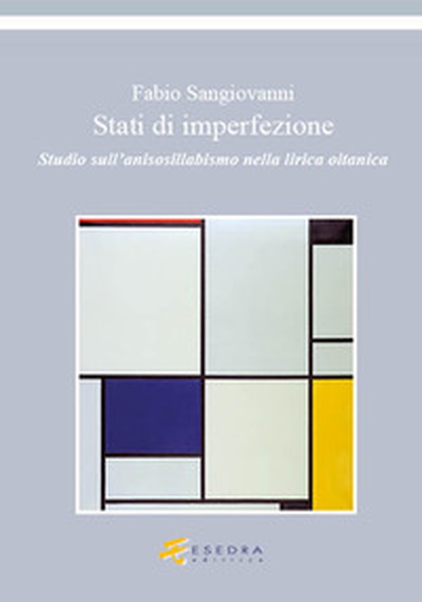 Stati di imperfezione. Studio sull'anisosillabismo nella lirica oitanica - Librerie.coop Stati di imperfezione. Studio sull'anisosillabismo nella lirica oitanica - Librerie.coop