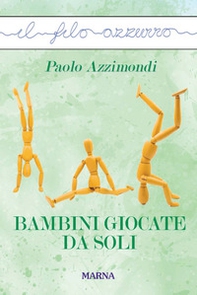 Bambini giocate da soli - Librerie.coop