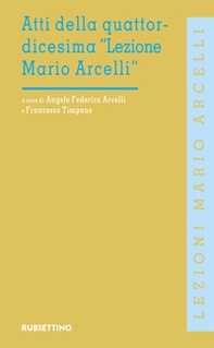 Atti della quattordicesima «Lezione Mario Arcelli» (Piacenza, 23 aprile 2018) - Librerie.coop
