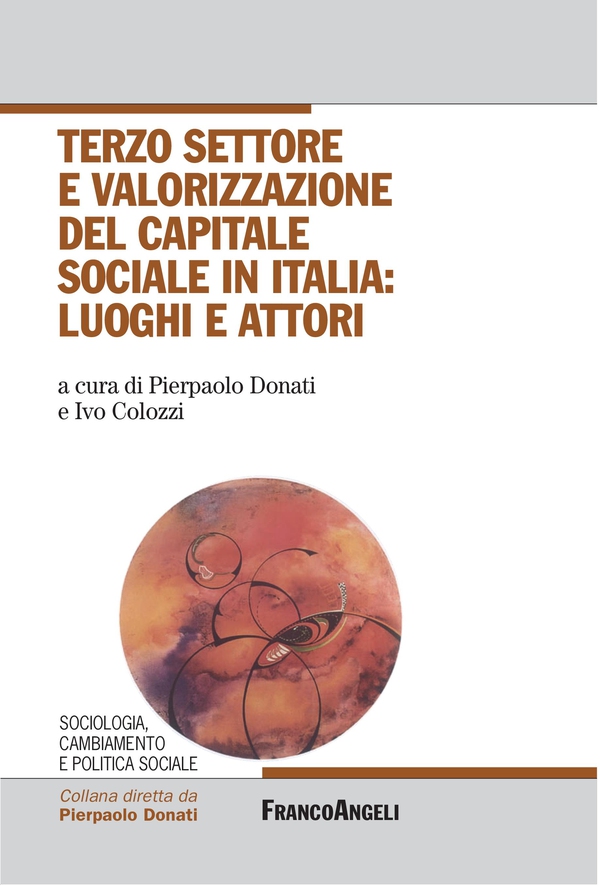 Terzo settore e valorizzazione del capitale sociale in Italia: luoghi e attori - Librerie.coop Terzo settore e valorizzazione del capitale sociale in Italia: luoghi e attori - Librerie.coop