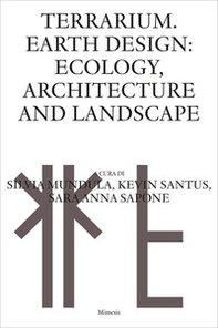 Terrarium Earth design: ecology, architecture and landscape - Librerie.coop