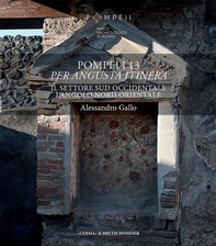 Pompei i 13 Per Angusta Itinera - Librerie.coop