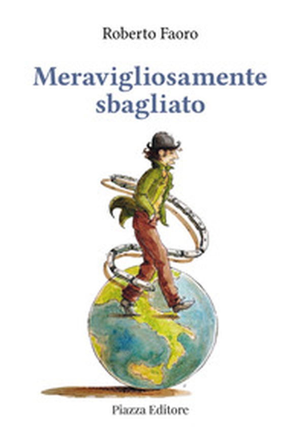 Meravigliosamente sbagliato. Romanzo quasi autobiografico - Librerie.coop Meravigliosamente sbagliato. Romanzo quasi autobiografico - Librerie.coop