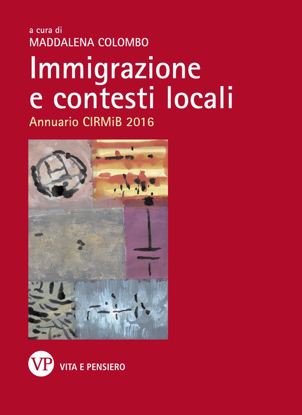 Immigrazione e contesti locali. Annuario CIRMiB 2016 - Librerie.coop Immigrazione e contesti locali. Annuario CIRMiB 2016 - Librerie.coop