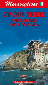 Meravigliose Cinque Terre. Porto Venere. Isola Palmaria - Librerie.coop Meravigliose Cinque Terre. Porto Venere. Isola Palmaria - Librerie.coop