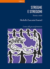 Streghe e stregoni. Storia e miti. Lettera alle giovani femministe - Librerie.coop