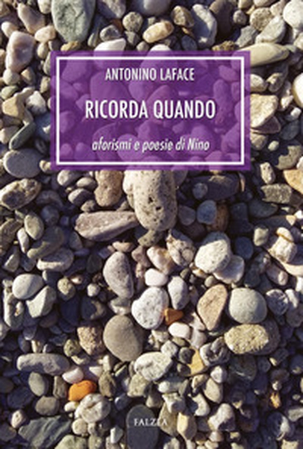 Ricorda quando. Aforismi e poesie di Nino - Librerie.coop Ricorda quando. Aforismi e poesie di Nino - Librerie.coop