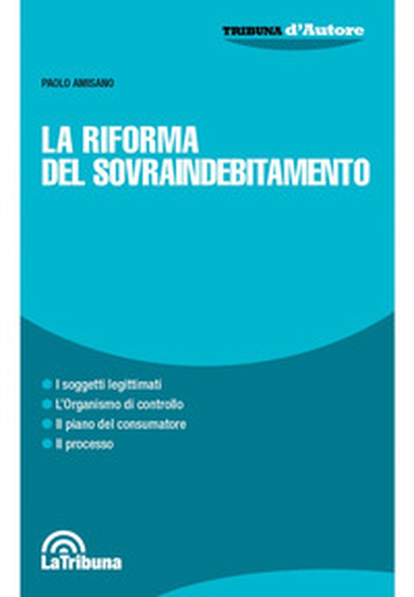 La riforma del sovraindebitamento - Librerie.coop La riforma del sovraindebitamento - Librerie.coop