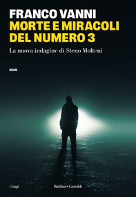 Morte e miracoli del numero 3 - Librerie.coop