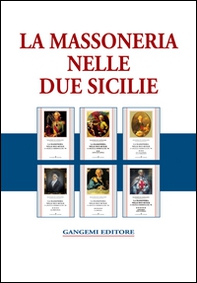 La massoneria nelle due Sicilie. E i "fratelli" meridionali del '700 - Librerie.coop