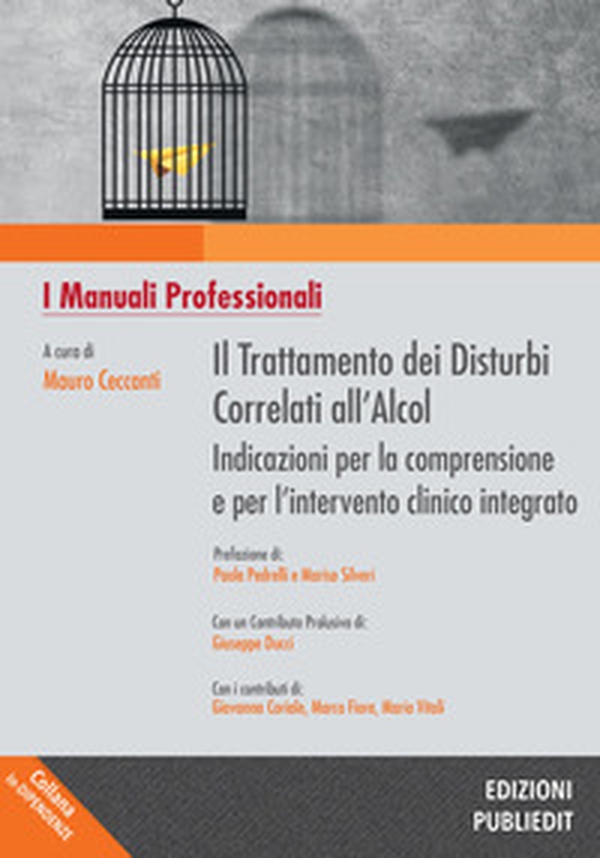 Il trattamento dei disturbi correlati all'alcol. Indicazioni per la comprensione e per l'intervento clinico integrato - Librerie.coop Il trattamento dei disturbi correlati all'alcol. Indicazioni per la comprensione e per l'intervento clinico integrato - Librerie.coop