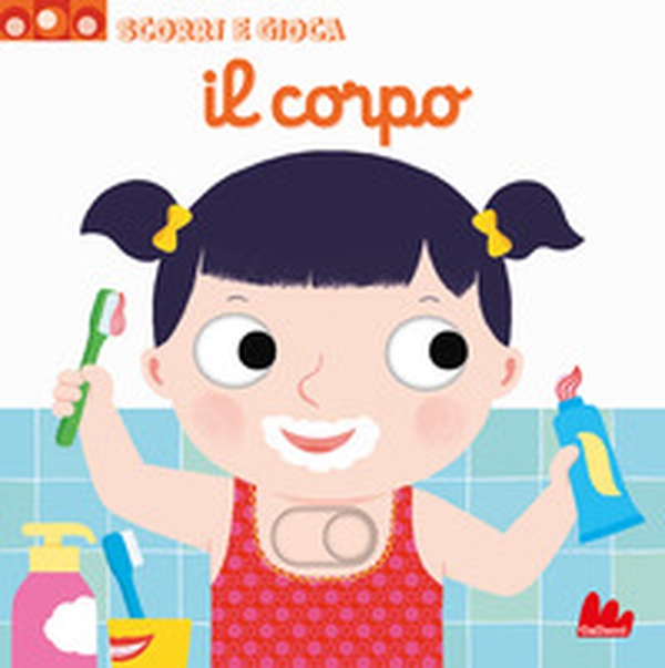 Il corpo. Scorri e gioca - Librerie.coop Il corpo. Scorri e gioca - Librerie.coop