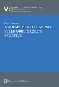 Inadempimento e abuso nelle obbligazioni negative - Librerie.coop Inadempimento e abuso nelle obbligazioni negative - Librerie.coop
