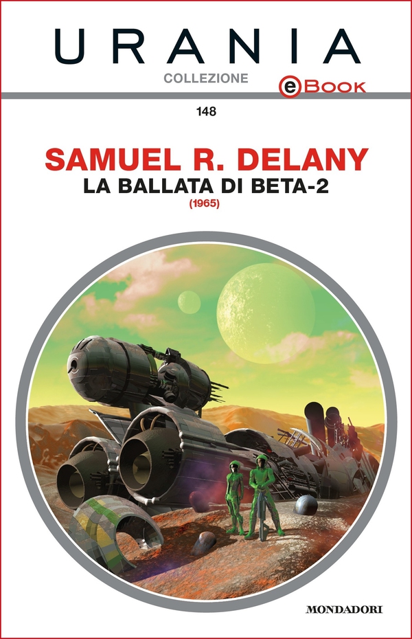 La ballata di Beta-2 (Urania) - Librerie.coop La ballata di Beta-2 (Urania) - Librerie.coop