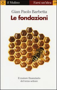 Le fondazioni. Il motore finanziario del terzo settore - Librerie.coop