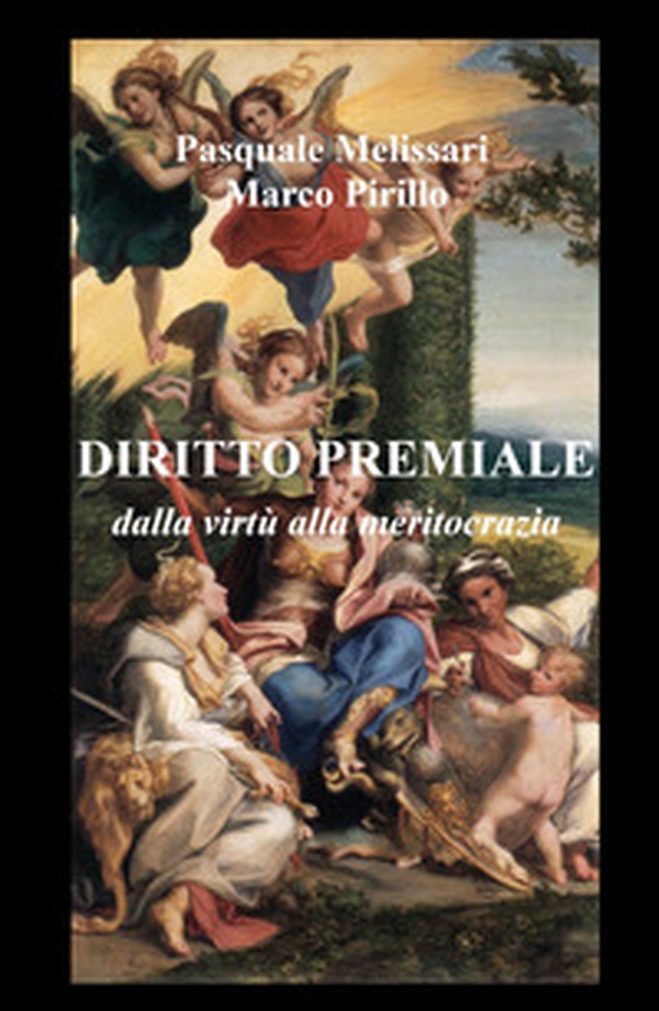 Diritto premiale. Dalla virtù alla meritocrazia - Librerie.coop Diritto premiale. Dalla virtù alla meritocrazia - Librerie.coop