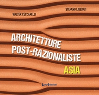 Architetture post-razionaliste. Asia - Librerie.coop Architetture post-razionaliste. Asia - Librerie.coop