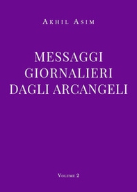 Messaggi giornalieri dagli arcangeli - Vol. 2 - Librerie.coop