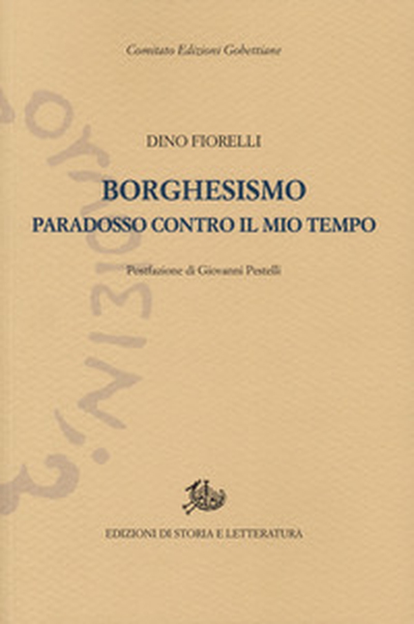 Borghesismo. Paradosso contro il mio tempo - Librerie.coop Borghesismo. Paradosso contro il mio tempo - Librerie.coop