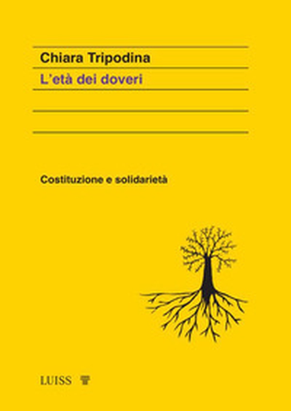 L'età dei doveri. Costituzione e solidarietà - Librerie.coop