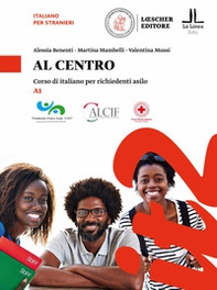Al centro. Corso di italiano per richiedenti asilo - Librerie.coop Al centro. Corso di italiano per richiedenti asilo - Librerie.coop
