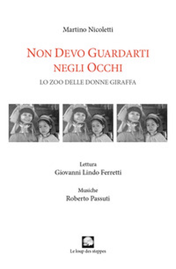 Non devo guardarti negli occhi. Lo zoo delle donne giraffa - Librerie.coop Non devo guardarti negli occhi. Lo zoo delle donne giraffa - Librerie.coop