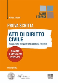 Prova scritta. Atti di diritto civile. Tracce svolte con guida alla redazione e modelli. Esame avvocato 2026/2027 - Librerie.coop