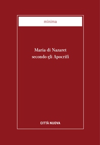 Maria di Nazaret secondo gli apocrifi - Librerie.coop