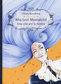 Rita Levi Montalcini. Una vita per la ricerca - Librerie.coop Rita Levi Montalcini. Una vita per la ricerca - Librerie.coop