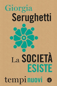 La società esiste - Librerie.coop La società esiste - Librerie.coop