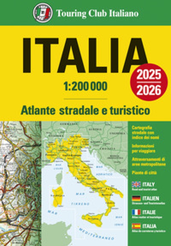 Italia. Atlante stradale e turistico 1:200.000 - Librerie.coop Italia. Atlante stradale e turistico 1:200.000 - Librerie.coop