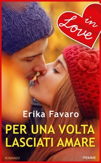 Per una volta lasciati amare - IN LOVE - Librerie.coop