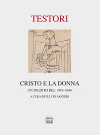 Cristo e la donna. Un inedito del 1943-1944 - Librerie.coop