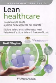Lean healthcare. Trasformare la sanità a partire dall'esperienza del paziente - Librerie.coop