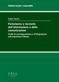 Parlamento e tecniche dell'informazione e della comunicazione. Profili di contrapposizione e d'integrazione nell'esperienza italiana - Librerie.coop Parlamento e tecniche dell'informazione e della comunicazione. Profili di contrapposizione e d'integrazione nell'esperienza italiana - Librerie.coop
