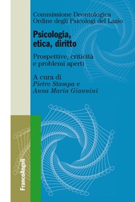 Psicologia, etica, diritto. Prospettive, criticità e problemi aperti - Librerie.coop