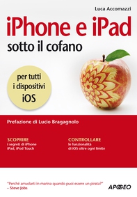 iPhone e iPad sotto il cofano - Librerie.coop iPhone e iPad sotto il cofano - Librerie.coop
