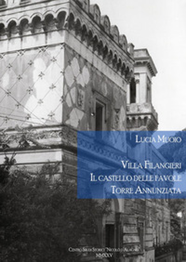 Villa Filangieri. Il castello delle favole. Torre Annunziata - Librerie.coop Villa Filangieri. Il castello delle favole. Torre Annunziata - Librerie.coop