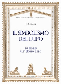 Il simbolismo del lupo. Da Fenrir all'uomo lupo - Librerie.coop