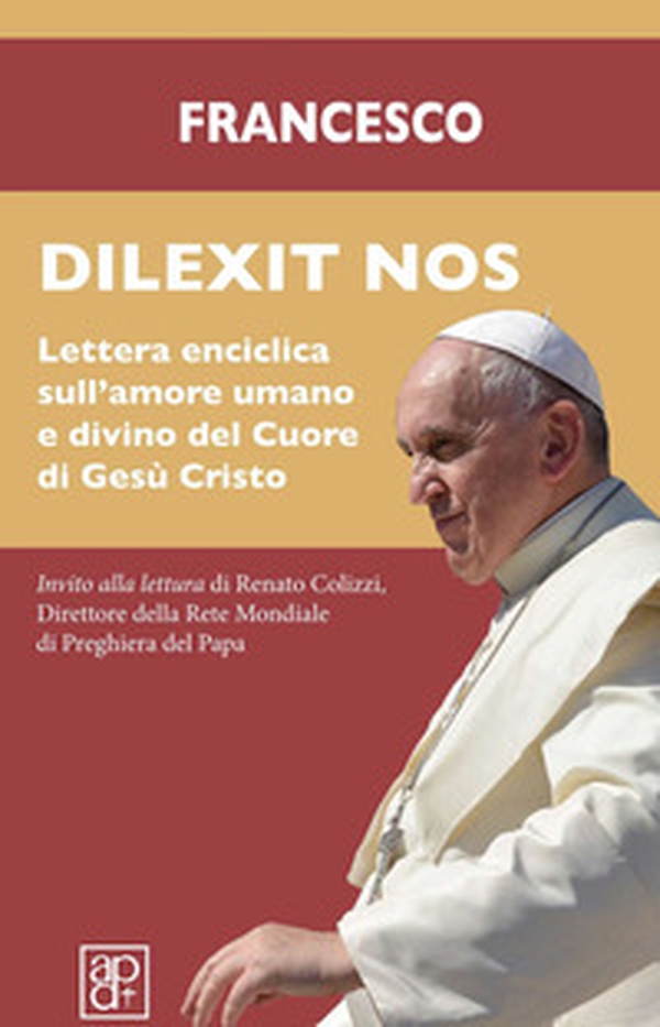 Dilexit nos. Lettera enciclica sull'amore umano e divino del cuore di Gesù Cristo - Librerie.coop Dilexit nos. Lettera enciclica sull'amore umano e divino del cuore di Gesù Cristo - Librerie.coop