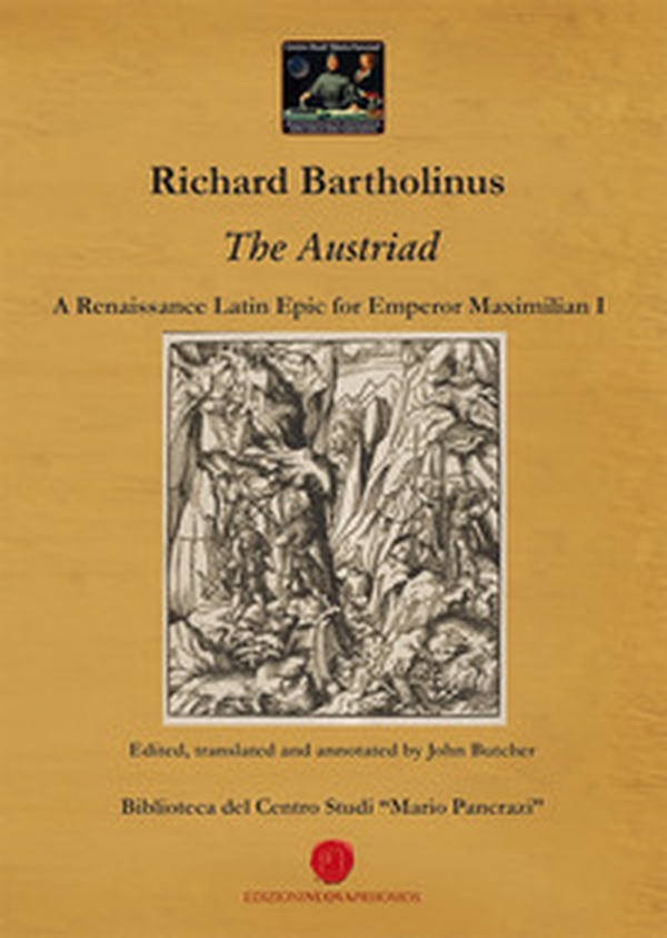The Austriad. A Renaissance latin epic for emperor Maximilian I - Librerie.coop The Austriad. A Renaissance latin epic for emperor Maximilian I - Librerie.coop