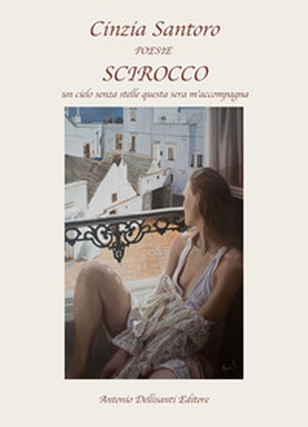 Scirocco. Un cielo senza stelle nella sera m'accompagna - Librerie.coop Scirocco. Un cielo senza stelle nella sera m'accompagna - Librerie.coop