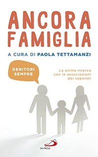Ancora famiglia. Genitori sempre. La prima ricerca con le associazioni dei separati - Librerie.coop Ancora famiglia. Genitori sempre. La prima ricerca con le associazioni dei separati - Librerie.coop