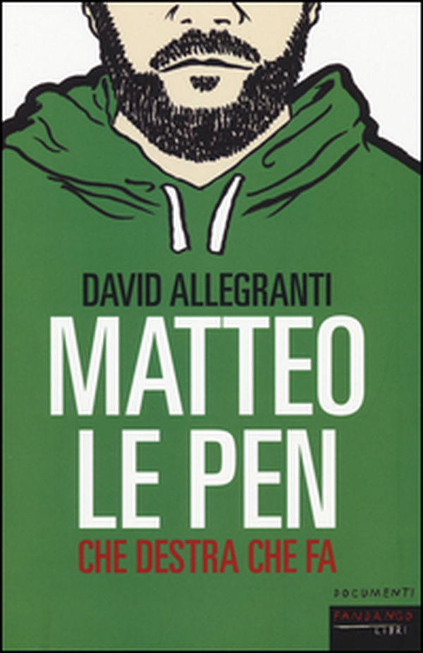 Matteo Le Pen. Che destra che fa - Librerie.coop Matteo Le Pen. Che destra che fa - Librerie.coop