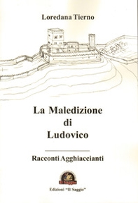 La maledizione di Ludovico. Racconti Agghiaccianti - Librerie.coop
