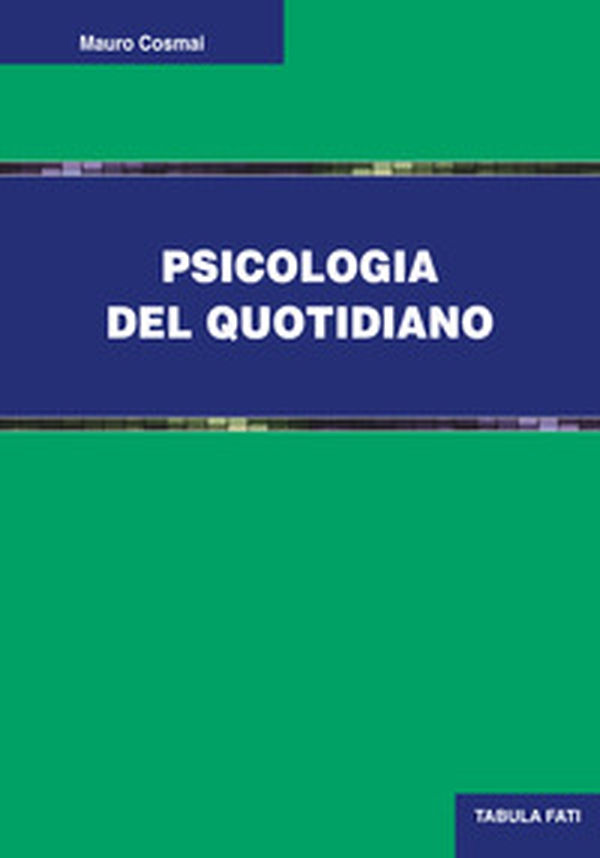 Psicologia del quotidiano - Librerie.coop Psicologia del quotidiano - Librerie.coop