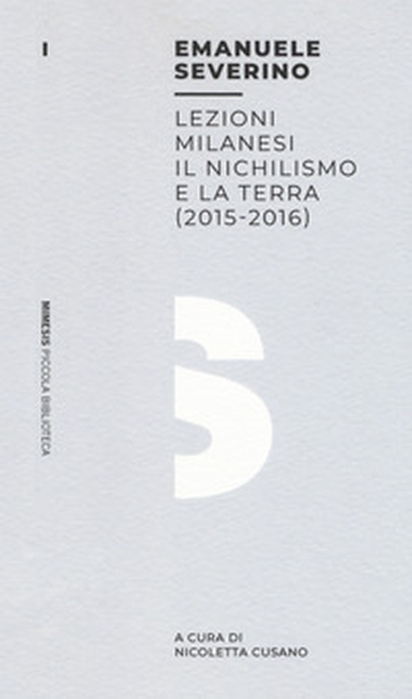 Lezioni milanesi. Il nichilismo e la terra (2015-2016) - Librerie.coop Lezioni milanesi. Il nichilismo e la terra (2015-2016) - Librerie.coop